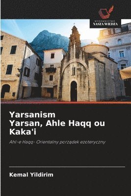 Yarsanism Yarsan, Ahle Haqq ou Kaka'i 1