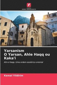 bokomslag Yarsanism O Yarsan, Ahle Haqq ou Kaka'i