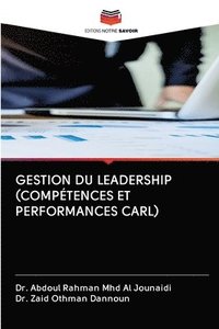 bokomslag Gestion Du Leadership (Comptences Et Performances Carl)