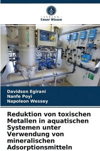 bokomslag Reduktion von toxischen Metallen in aquatischen Systemen unter Verwendung von mineralischen Adsorptionsmitteln