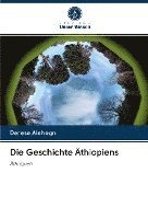 Die Geschichte Äthiopiens 1