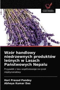 bokomslag Wzr handlowy niedrzewnych produktw le&#347;nych w Lasach Pa&#324;stwowych Nepalu