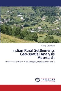 bokomslag Indian Rural Settlements Geo-spatial Analysis Approach