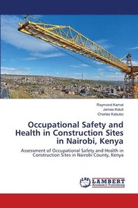 bokomslag Occupational Safety and Health in Construction Sites in Nairobi, Kenya