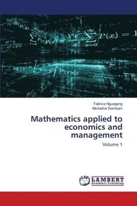 bokomslag Mathematics applied to economics and management