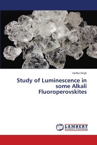 bokomslag Study of Luminescence in some Alkali Fluoroperovskites