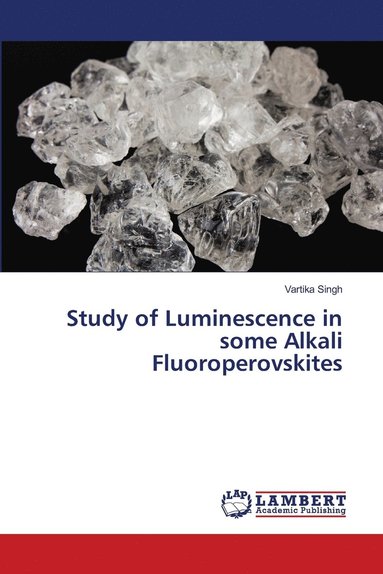 bokomslag Study of Luminescence in some Alkali Fluoroperovskites