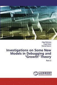 bokomslag Investigations on Some New Models in Debugging and &quot;Growth&quot; Theory
