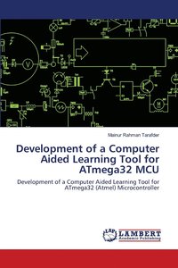 bokomslag Development of a Computer Aided Learning Tool for ATmega32 MCU