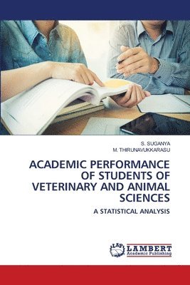 Academic Performance of Students of Veterinary and Animal Sciences 1