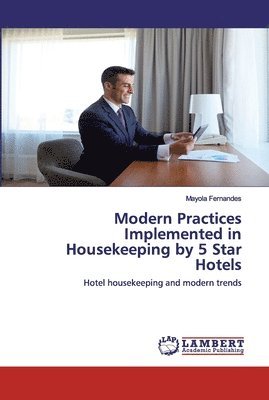 Modern Practices Implemented in Housekeeping by 5 Star Hotels 1