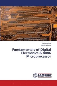 bokomslag Fundamentals of Digital Electronics & 8086 Microprocessor