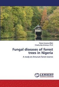bokomslag Fungal diseases of forest trees in Nigeria