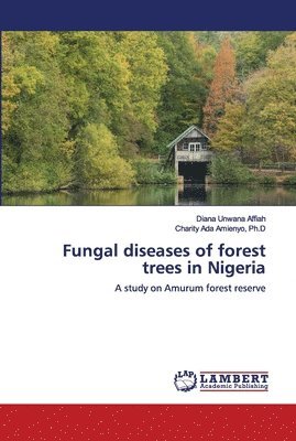 bokomslag Fungal diseases of forest trees in Nigeria