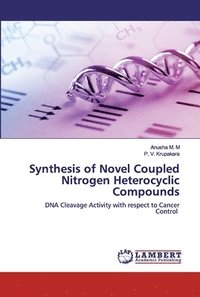 bokomslag Synthesis of Novel Coupled Nitrogen Heterocyclic Compounds