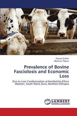 Prevalence of Bovine Fasciolosis and Economic Loss 1