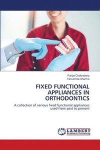 bokomslag Fixed Functional Appliances in Orthodontics