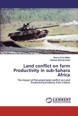 Land conflict on farm Productivity in sub-Sahara Africa 1