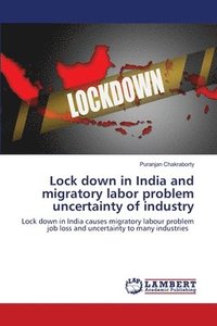 bokomslag Lock down in India and migratory labor problem uncertainty of industry