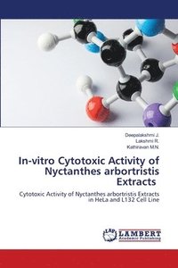 bokomslag In-vitro Cytotoxic Activity of Nyctanthes arbortristis Extracts