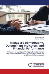 bokomslag Manager's Demography, Determinant Indicators and Financial Performance