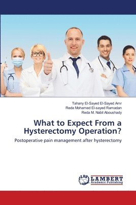 What to Expect From a Hysterectomy Operation? 1