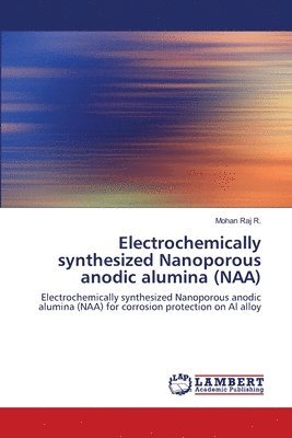 Electrochemically synthesized Nanoporous anodic alumina (NAA) 1