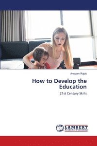 bokomslag How to Develop the Education
