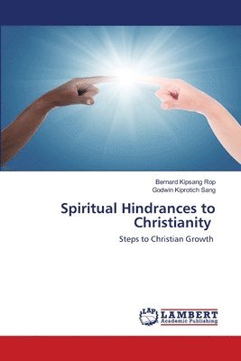 Spiritual Hindrances to Christianity 1