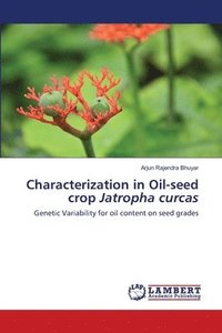 bokomslag Characterization in Oil-seed crop Jatropha curcas