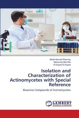 Isolation and Characterization of Actinomycetes with Special Reference 1