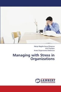 bokomslag Managing with Stress in Organizations