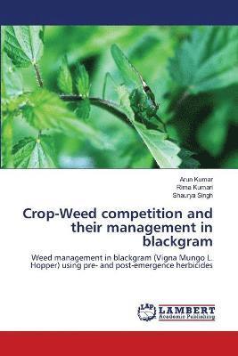 bokomslag Crop-Weed competition and their management in blackgram