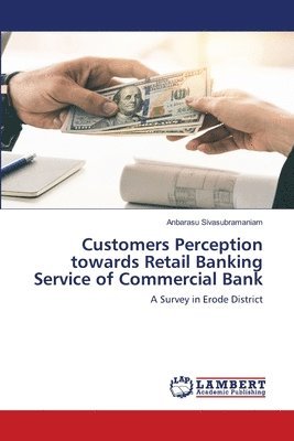 Customers Perception towards Retail Banking Service of Commercial Bank 1