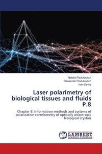 bokomslag Laser polarimetry of biological tissues and fluids P.8