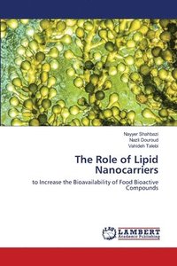 bokomslag The Role of Lipid Nanocarriers