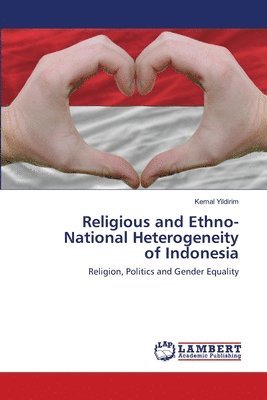 bokomslag Religious and Ethno-National Heterogeneity of Indonesia