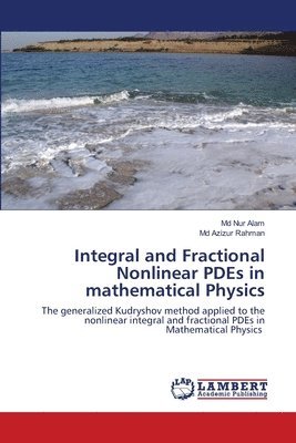 bokomslag Integral and Fractional Nonlinear PDEs in mathematical Physics