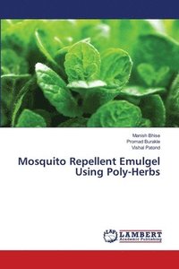 bokomslag Mosquito Repellent Emulgel Using Poly-Herbs