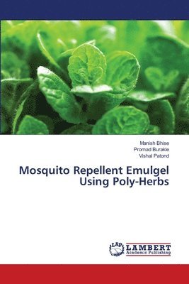 Mosquito Repellent Emulgel Using Poly-Herbs 1