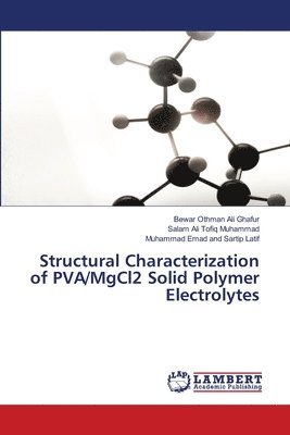 Structural Characterization of PVA/MgCl2 Solid Polymer Electrolytes 1