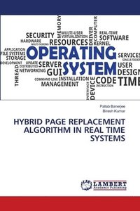 bokomslag Hybrid Page Replacement Algorithm in Real Time Systems