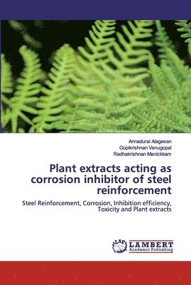 Plant extracts acting as corrosion inhibitor of steel reinforcement 1