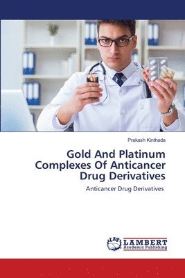 Gold And Platinum Complexes Of Anticancer Drug Derivatives 1