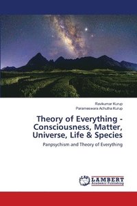 bokomslag Theory of Everything - Consciousness, Matter, Universe, Life & Species