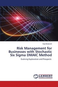 bokomslag Risk Management for Businesses with Stochastic Six Sigma DMAIC Method