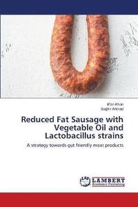 bokomslag Reduced Fat Sausage with Vegetable Oil and Lactobacillus strains