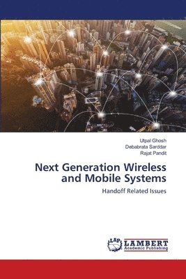 bokomslag Next Generation Wireless and Mobile Systems