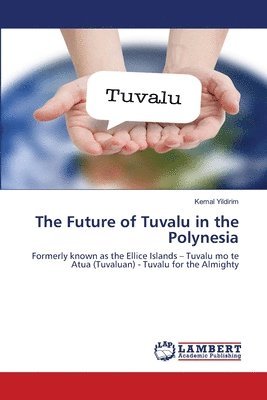 Kemal Yildirim - Future of Tuvalu in the Polynesia, Häftad