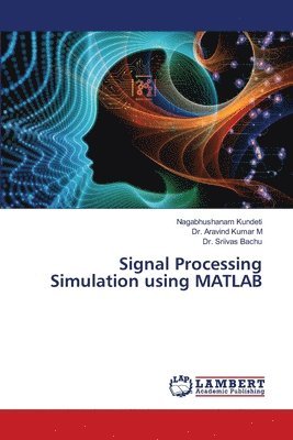 bokomslag Signal Processing Simulation using MATLAB